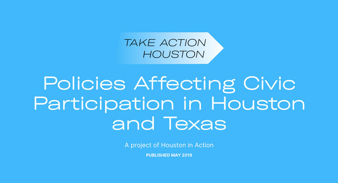 Take Action Houston: Policies and Barriers Affecting Civic ...